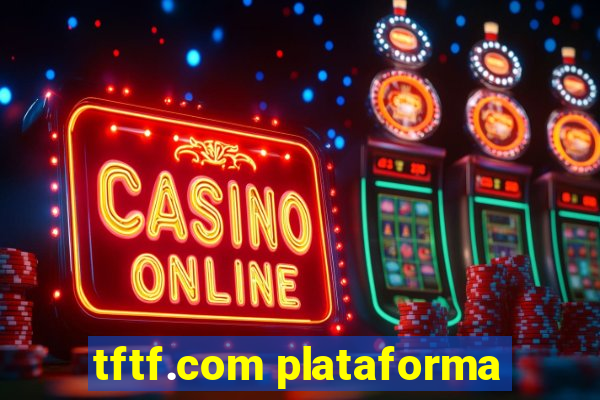 tftf.com plataforma